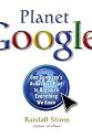 Planet Google: One Company's Audacious Plan To Organize Everything We Know