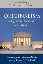Originalism: The Quarter-Century of Debate