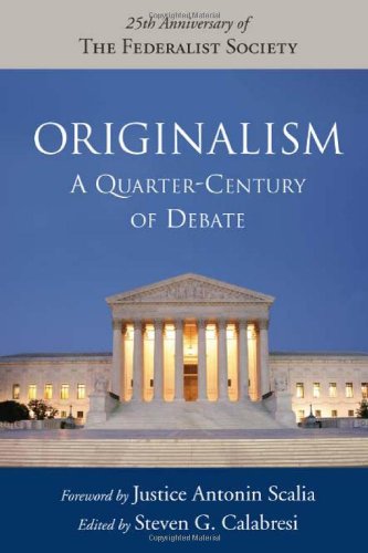 Originalism: A Quarter-Century of Debate