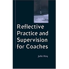 Reflective Practice and Supervision for Coaches (Coaching in Practice)