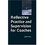 Reflective Practice and Supervision for Coaches (Coaching in Practice)