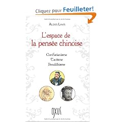 L'espace de la pens�e chinoise - Confucianisme - taoisme - bouddhisme