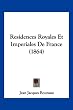 Residences Royales Et Imperiales de France (1864)