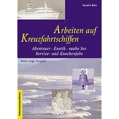 Arbeiten auf Kreuzfahrtschiffen: Abenteuer-Exotik-rauhe See-Service-und Knochenjobs
