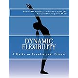 dynamic flexibility a guide to foundational fitness