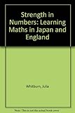 Strength in numbers : learning maths in Japan and England