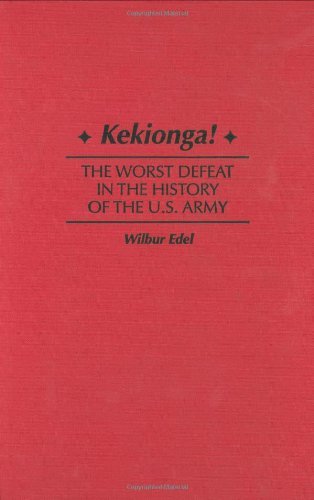 Kekionga!: The Worst Defeat in the History of the U.S. Army