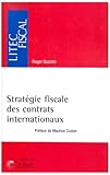 Revue Litec  / Stratégie fiscale des contrats internationaux