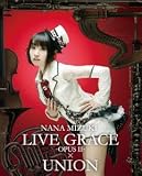 NANA MIZUKI LIVE GRACE -OPUSII-�~UNION [Blu-ray]