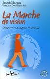 La Marche de vision : D�couvrir sa sagesse int�rieure