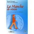 La Marche de vision : D�couvrir sa sagesse int�rieure