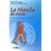 La Marche de vision : D�couvrir sa sagesse int�rieure