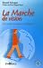 La Marche de vision : Decouvrir sa sagesse interieure