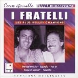 Les Plus Belles Chansons : I Fratelli