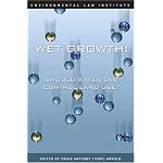 Wet Growth: Should Water Law Control Land Use? book cover