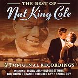The Best of Nat King Cole: 25 Original Recordings