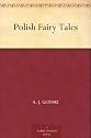 Polish Fairy Tales