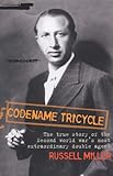 Codename Tricycle : the true story of the the Second World War's most extraordinary double agent