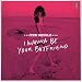 I Wanna Be Your Boyfriend