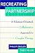 Recreating Partnership: A Solution-oriented, Collaborative Approach to Couples Therapy (Norton Professional Books)