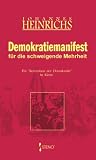 Demokratiemanifest f�r die schweigende Mehrheit: Die "Revolution der Demokratie" in K�rze