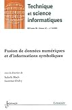 Revue des Sciences et Technologies de l'Information, Volume 22 -  N� 7-8/ : Fusion de donn�es num�riques et d'informations symboliques.