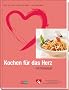 Kochen f�r das Herz: Mit Risikotest