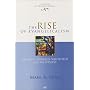 The rise of evangelicalism: The Age of Edwards, Whitfield and the Wesleys