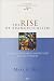 The rise of evangelicalism: The Age of Edwards, Whitfield and the Wesleys