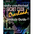 Secret Code Overload Strategy Guide