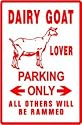 DAIRY GOAT LOVER PARKING farm milk NEW sign