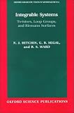 Integrable Systems: Twistors, Loop Groups, and Riemann Surfaces (Oxford Graduate Texts in Mathematics, 4)