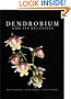 Dendrobium and Its Relatives