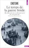 Le temps de la guerre froide