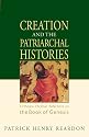 Creation and the Patriarchal Histories: Orthodox Christian Reflections on the Book of Genesis (Bible Commentary Series) (Bible Study & Commentary)