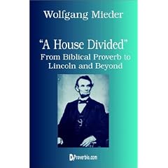 A House Divided: From Biblical Proverb to Lincoln and Beyond