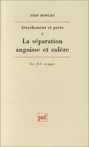 City Travel Guides Discounted  Livres : Attachement et perte, tome 2 : La séparation, angoisse et colère, 3e édition