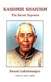 Kashmir Shaivism: The Secret Supreme