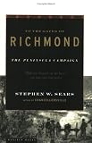 To The Gates of Richmond: The Peninsula Campaign