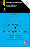 Exercices et probl�mes de physique m�canique, optique g�om�trique