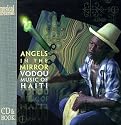 Angels in the Mirror: Vodou Music of Haiti