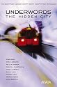 Underwords: The Hidden City: The Booktrust London Short Story Competition Anthology