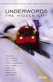 Underwords: The Hidden City: The Booktrust London Short Story Competition Anthology