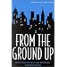 From the Ground Up: Entrepreneurial School Leadership (Innovations in Education)
