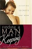 Image of Finding A Man Worth Keeping: Dating Secrets that Work