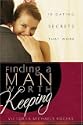 Finding A Man Worth Keeping: Dating Secrets that Work by Victorya Michaels Rogers