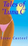 Tales of "Luna C"