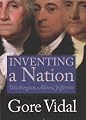 Inventing A Nation: Washington, Adams, Jefferson