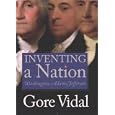 Inventing A Nation: Washington, Adams, Jefferson