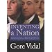 Inventing A Nation: Washington, Adams, Jefferson